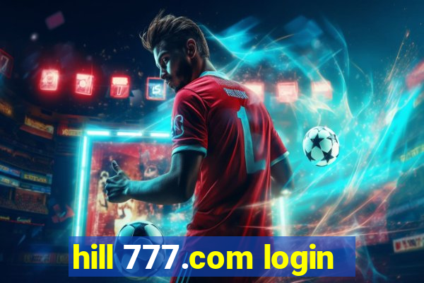 hill 777.com login